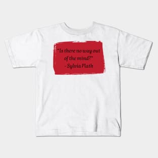 Sylvia Plath Kids T-Shirt